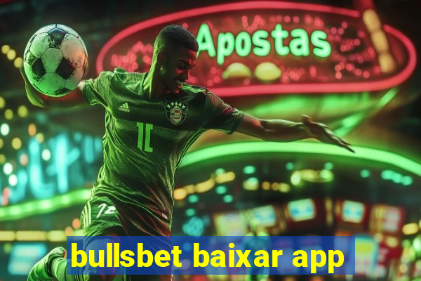 bullsbet baixar app
